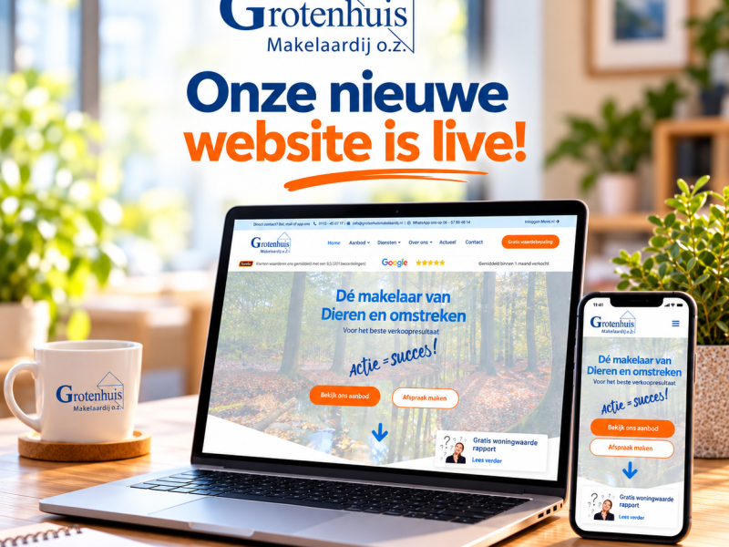 Nieuwe website Grotenhuis Makelaardij: nóg meer service en ontzorging!